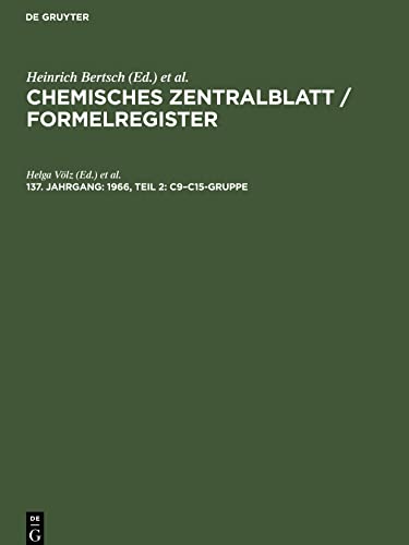 Chemisches Zentralblatt / Formelregister, 137. Jahrgang, 1966, Teil 2: C9-C15-Gruppe
