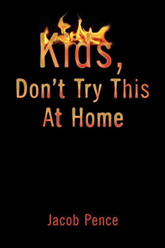 Kids, Don't Try This At Home