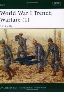 World War I Trench Warfare (1): 1914-16 (Elite, Band 78)