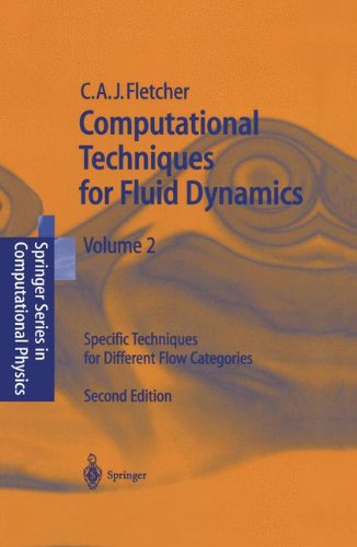 Computational Techniques for Fluid Dynamics 2: Specific Techniques For Different Flow Categories (Scientific Computation)