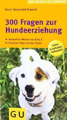 300 Fragen zur Hundeerziehung (Großer GU Kompass)