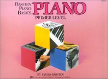 Bastien Piano Basics Primer Pf (Primer Level, Wp200)