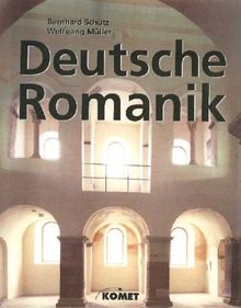 Deutsche Romanik. Bauwerke an über 500 Orten zwischen Rhein und Maas, Engadin und Böhmen, Thüringen und Norddeutschland