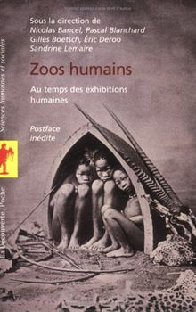 Zoos humains : aux temps des exhibitions humaines