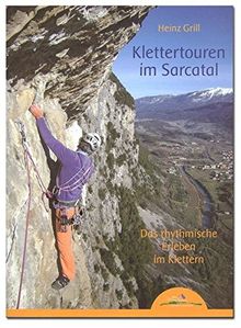 Klettertouren im Sarcatal: Das rhytmische Erleben im Klettern