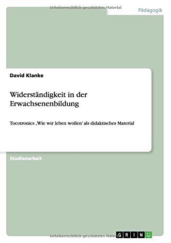 Widerständigkeit in der Erwachsenenbildung: Tocotronics ,Wie wir leben wollen' als didaktisches Material