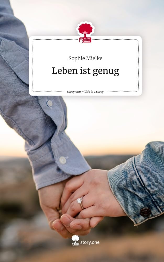 Leben ist genug. Life is a Story - story.one: DE