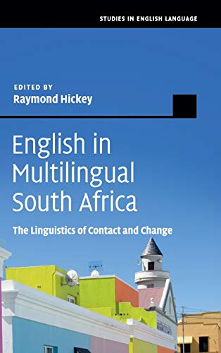 English in Multilingual South Africa: The Linguistics of Contact and Change (Studies in English Language)