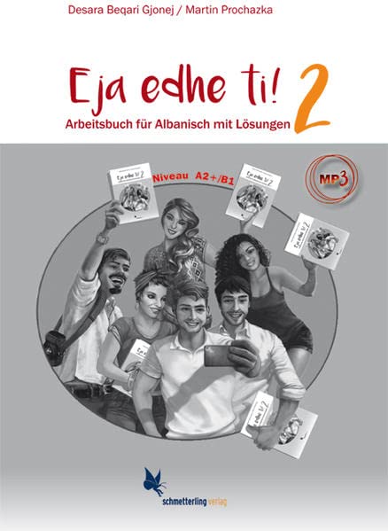 Eja edhe ti!: Band 2. Arbeitsbuch für Albanisch mit Lösungen