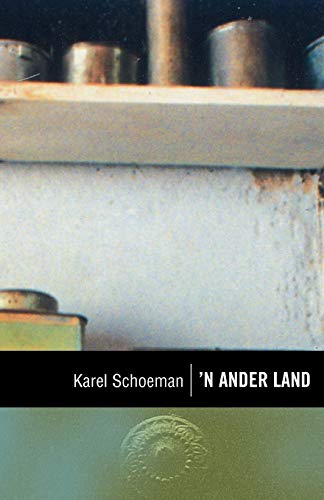 Karel Schoeman Klassiek Reeks, 'n Ander Land