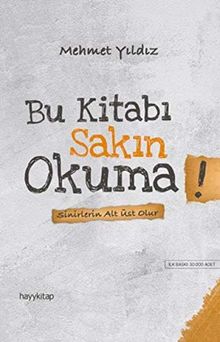 Bu Kitabi Sakin Okuma!: Sinirlerin Alt Üst Olur