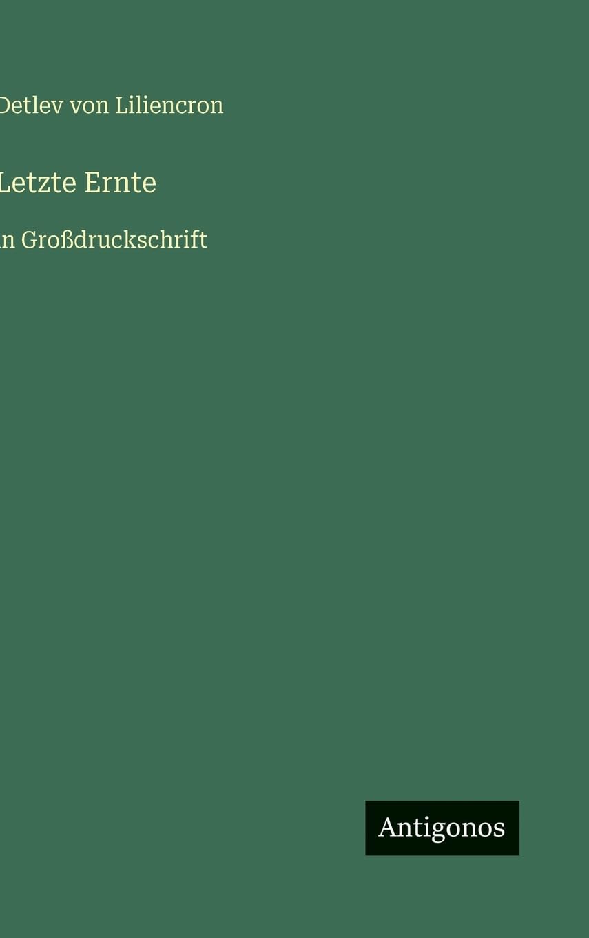 Letzte Ernte: in Großdruckschrift