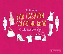 Fab Fashion Coloring Book: Create your own Style!