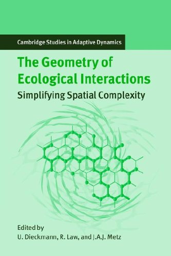 Geometry of Ecological Interactions: Simplifying Spatial Complexity (Cambridge Studies in Adaptive Dynamics, Band 1)