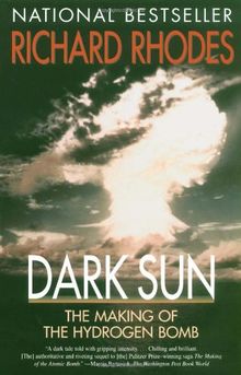 Dark Sun: The Making Of The Hydrogen Bomb (Sloan Technology Series) von Richard Rhodes | Buch | Zustand akzeptabel