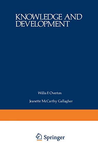 Knowledge and Development: Volume 1 Advances In Research And Theory