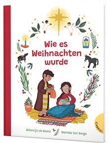 Wie es Weihnachten wurde: Weihnachtsgeschichte für Kinder ab 2