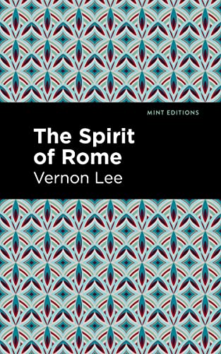 Vernon Lee The Spirit Of Rome (Mint Editions―Reading With Pride)