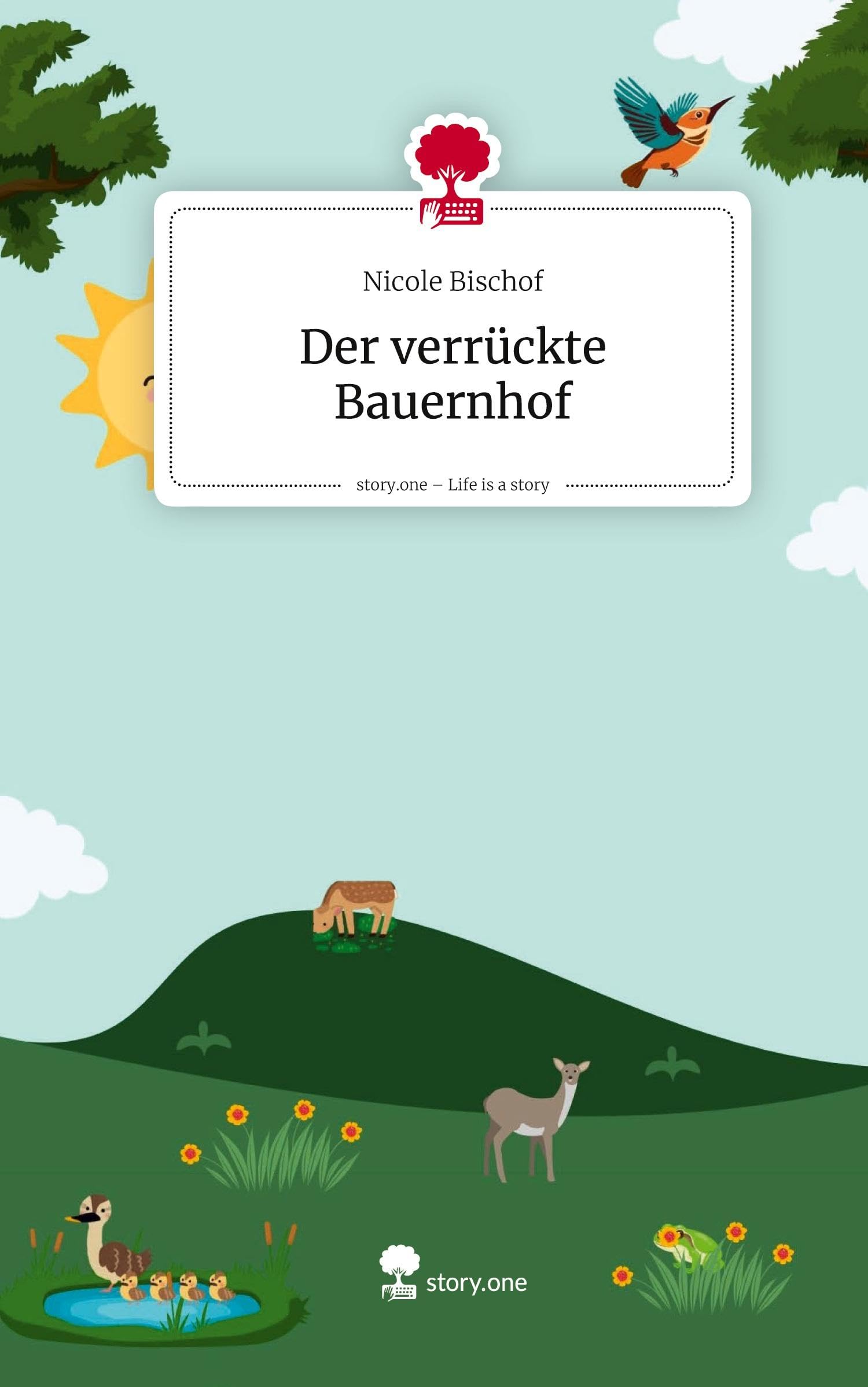 Der verrückte Bauernhof. Life is a Story - story.one