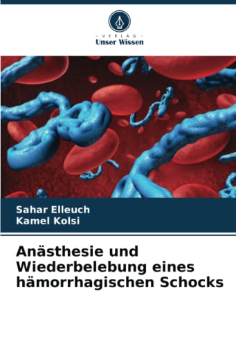 Anästhesie und Wiederbelebung eines hämorrhagischen Schocks