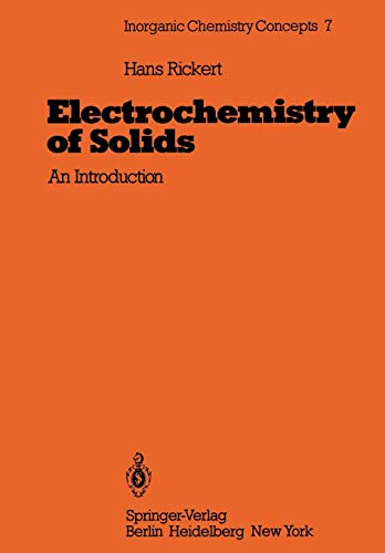 Electrochemistry of Solids: An Introduction (Inorganic Chemistry Concepts, 7, Band 7)