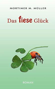 Das fiese Glück