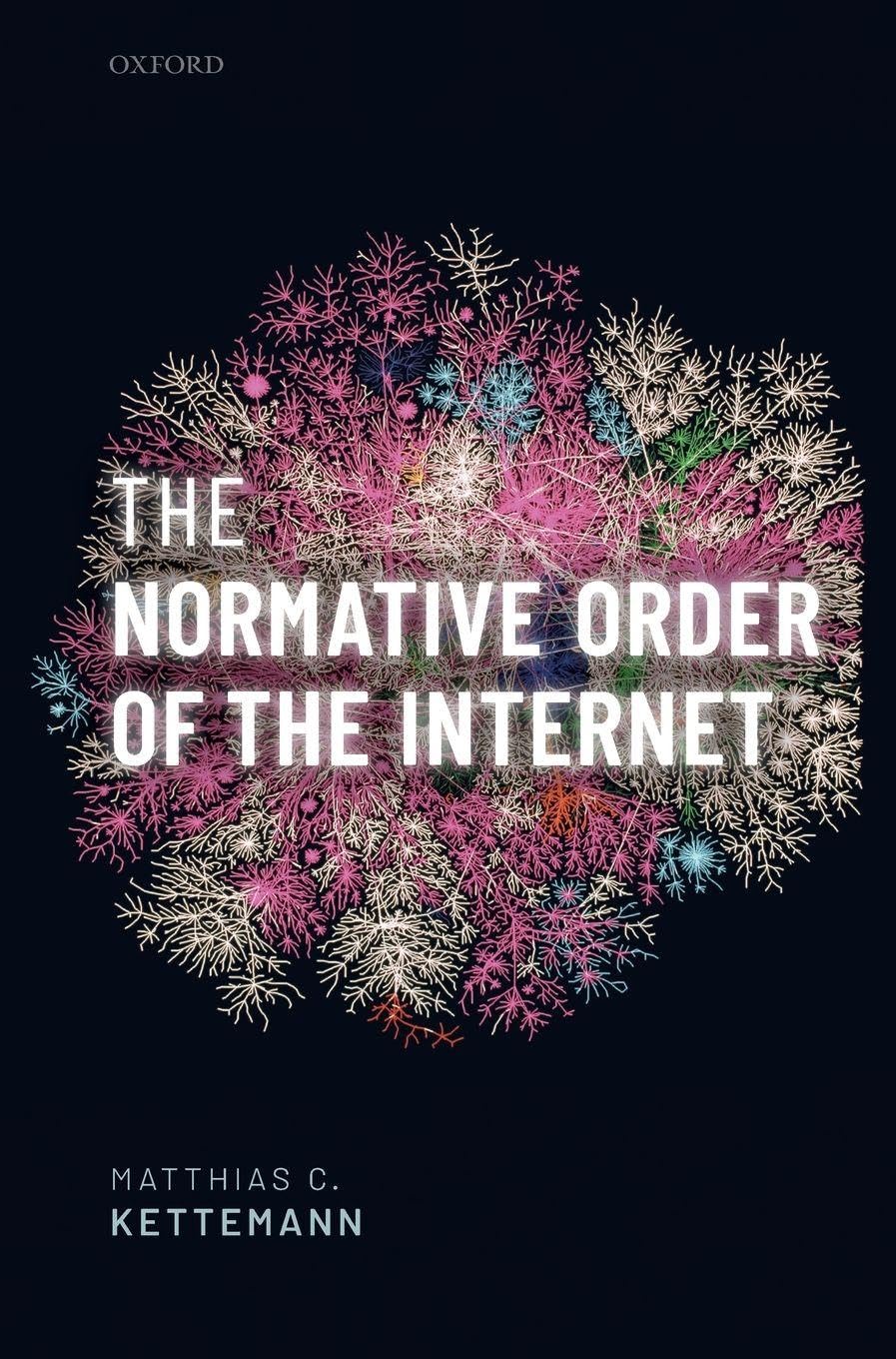 Normative Order of the Internet: A Theory of Rule and Regulation Online