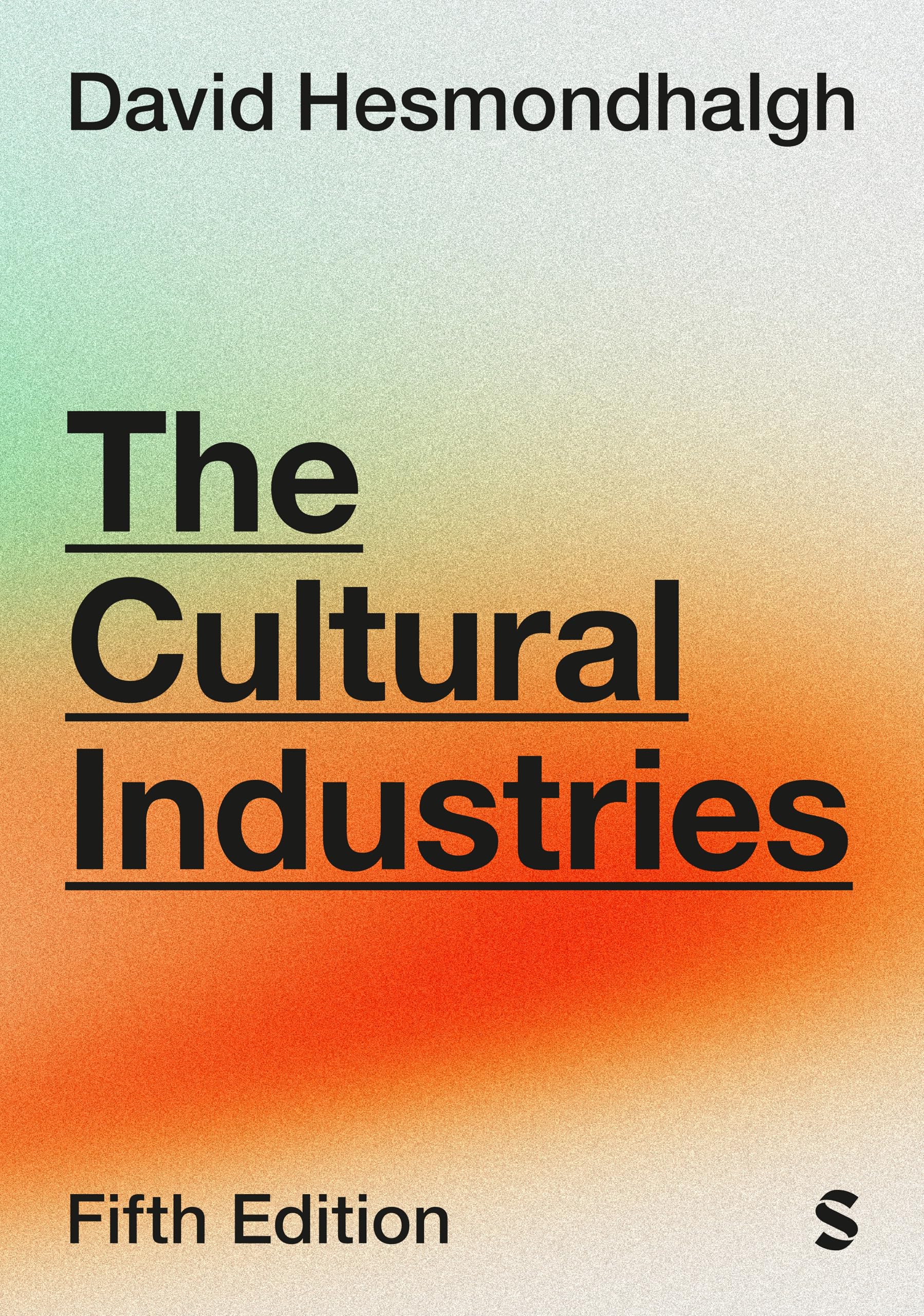 The Cultural Industries (Fifth Edition)