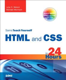 Sams Teach Yourself HTML and CSS in 24 Hours (Sams Teach Yourself in 24 Hours)