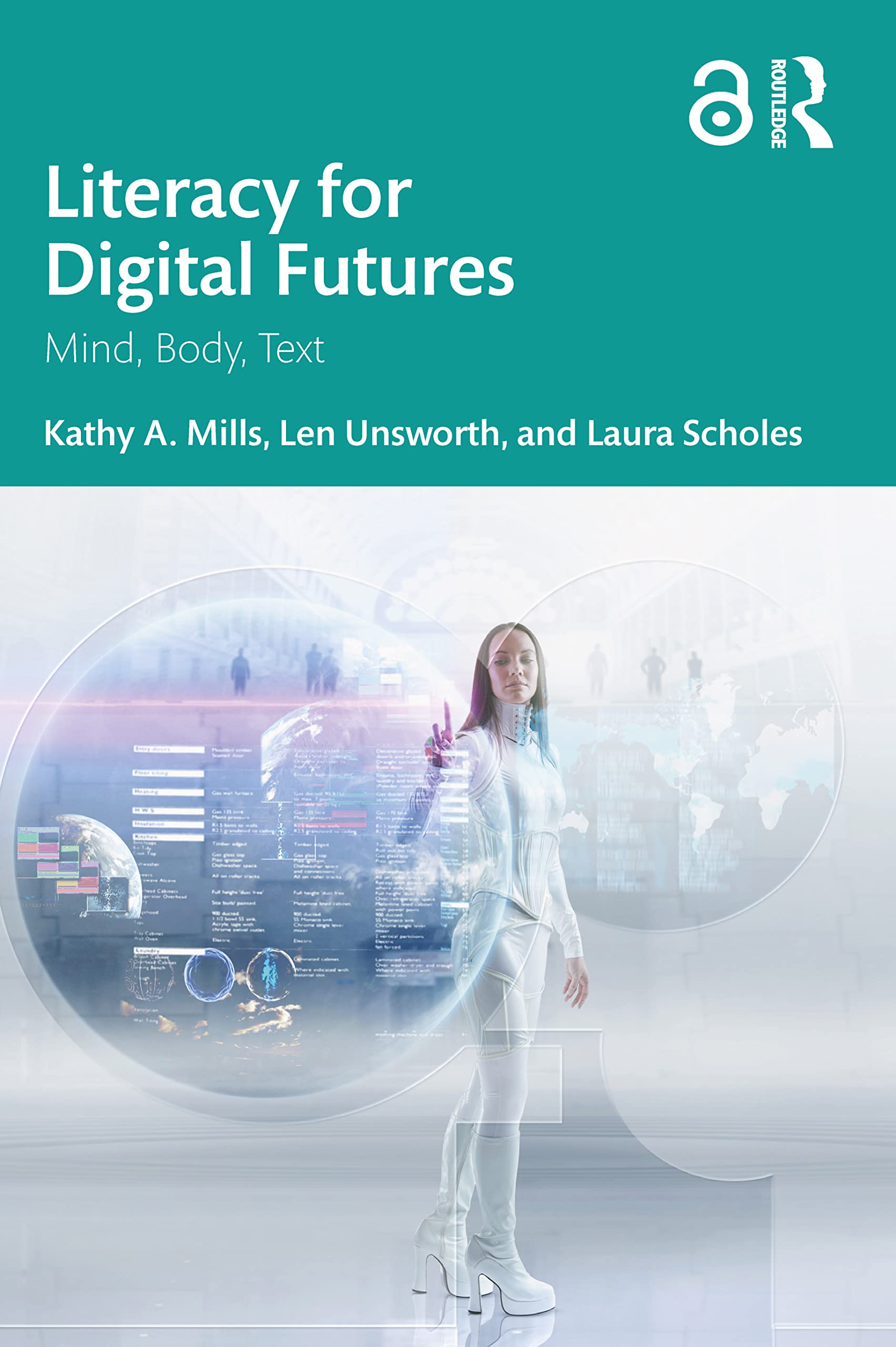 Literacy for Digital Futures: Mind, Body, Text