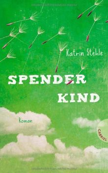 Spenderkind von Katrin Stehle | Buch | Zustand sehr gut