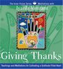 Giving Thanks: Teachings and Meditations for Cultivating a Gratitude-Filled Heart (Inner Vision (Sounds True))