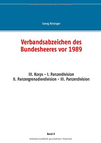 Verbandsabzeichen des Bundesheeres vor 1989: III. Korps - I. Panzerdivision - II. Panzergrenadierdivision - III. Panzerdivision