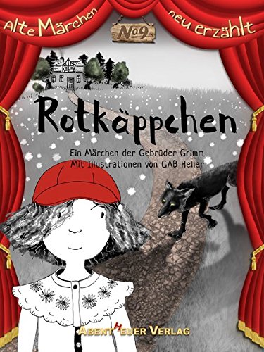 Rotkäppchen (Alte Märchen neu erzählt)