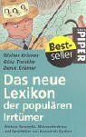 Das neue Lexikon der populären Irrtümer: 555 weitere Vorurteile, Missverständnisse und Denkfehler von Advent bis Zylinder