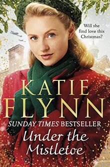 Under the Mistletoe: The unforgettable and heartwarming Sunday Times bestselling Christmas saga (The Liverpool Sisters, 2, Band 2)