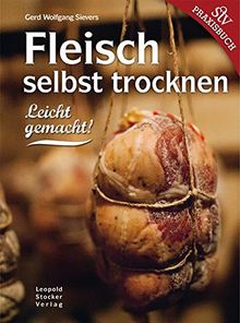 Fleisch selbst trocknen: Leicht gemacht!