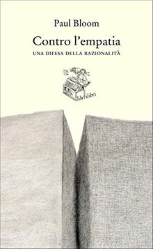 Paul Bloom - Contro L'Empatia (1 BOOKS)