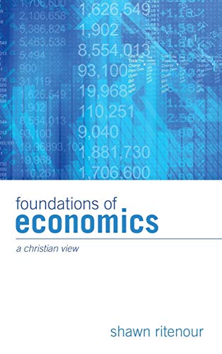 Foundations of Economics: A Christian View
