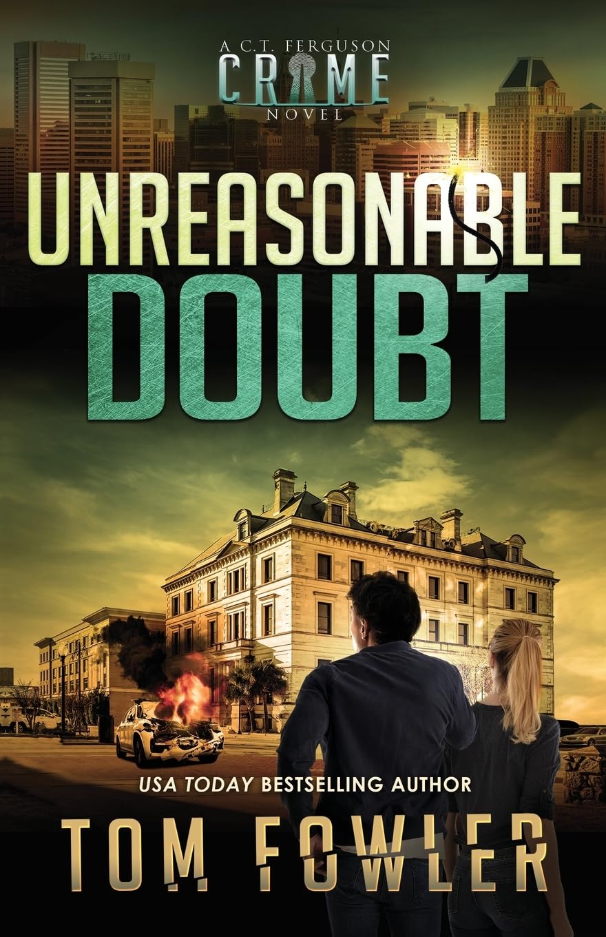 Unreasonable Doubt: A C.T. Ferguson Crime Novel (The C.T. Ferguson Mystery Novels, Band 17)