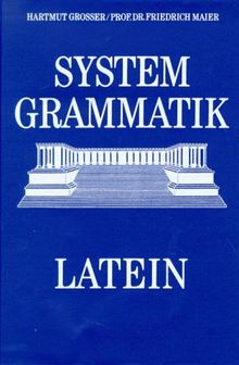 Cursus Latinus. System Grammatik Latein. Zu cursus latinus compactus, cursus novus compactus