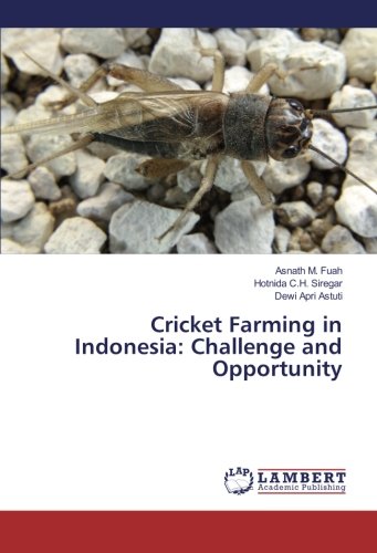 Cricket Farming in Indonesia: Challenge and Opportunity