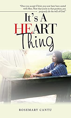 It's a Heart Thing: Once You Accept Christ, You Now Have Been Seated with Him. Now That You'Re in That Position, You Purposely Do the Will of God.