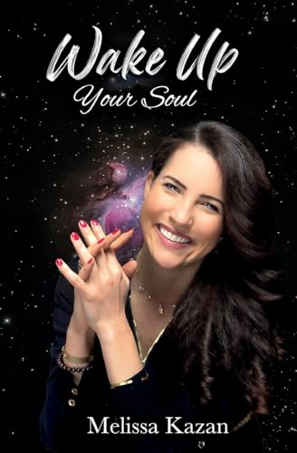 Wake Up Your Soul: Unlocking the Secrets of your Subconscious Mind and Connecting to your Soul for Profound Transformation in Life