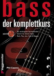 Bass. Der Komplettkurs, m. Audio-CD: Von den Grundlagen bis zum Einstieg in die erste Band