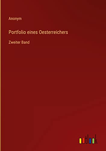 Portfolio eines Oesterreichers: Zweiter Band