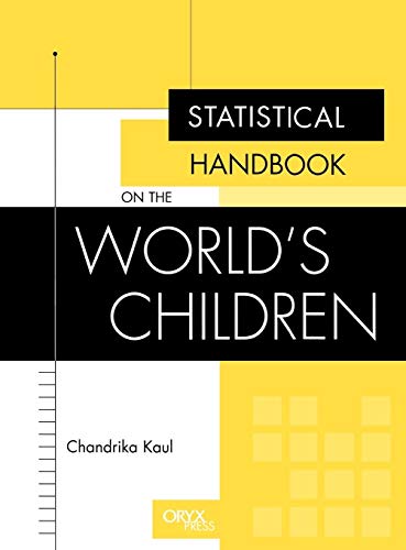 Statistical Handbook on the World's Children (Oryx Statistical Handbooks)