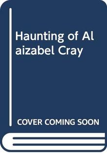 Haunting of Alaizabel Cray