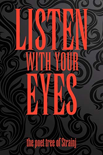 Listen With Your Eyes: The Poet Tree of Strainj