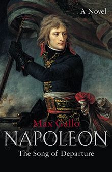 Napoleon 1: The Song of Departure (Napoleon Series, Band 1)